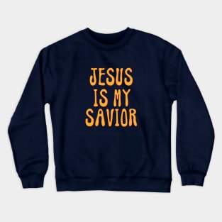 Jesús es mi salvador Crewneck Sweatshirt